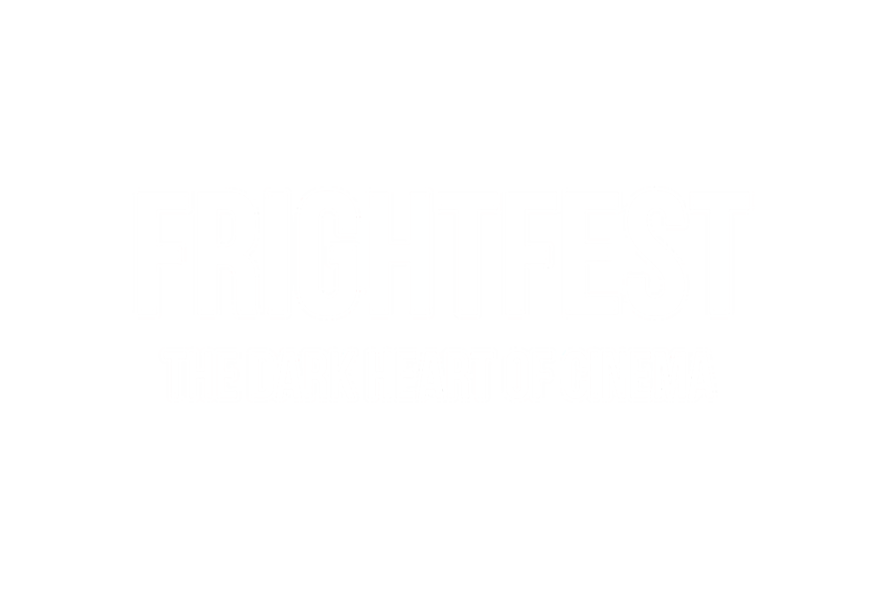 Official Selection Frightfest The Dark Heart of Cinema Glascow 2023